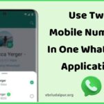 How to Use 2 Mobile Numbers in 1 Whatsapp Application